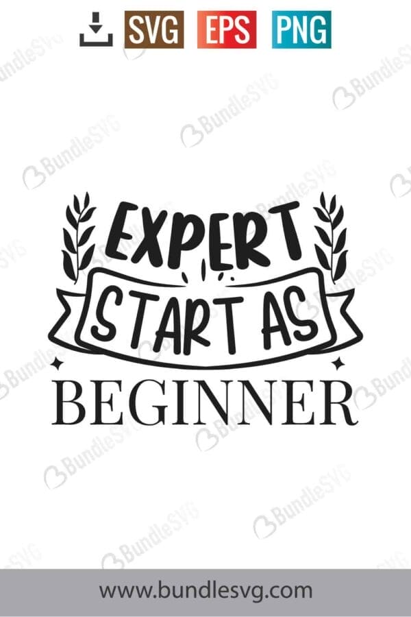 Experts Start As Beginners Svg