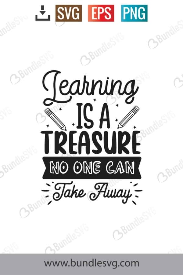 Learning Is A Treasure No One Can Take Away Svg