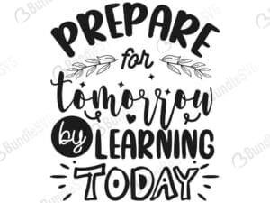Prepare For Tomorrow By Learning Today Svg