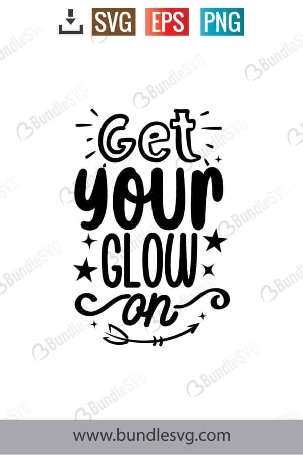 Get Your Glow On Svg