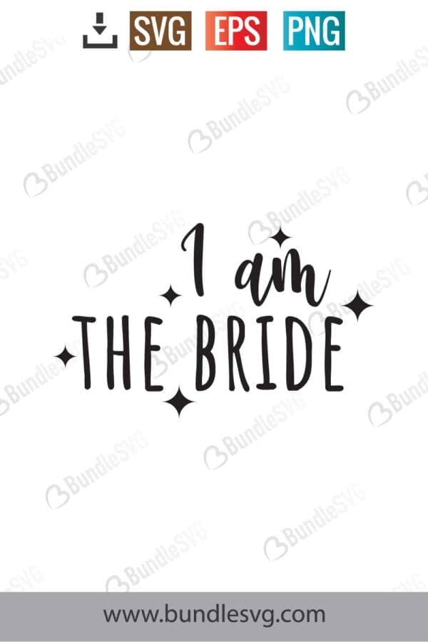 I Am The Bride Svg
