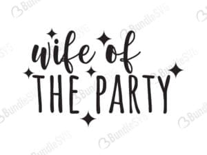 Wife Of The Party Svg