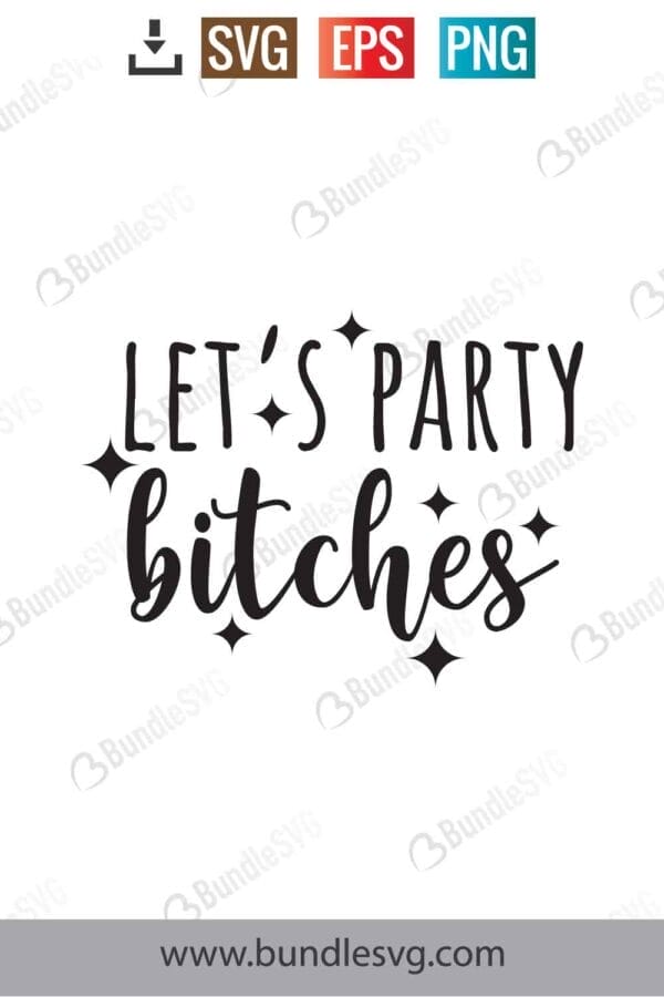 Let's Party Bitches Svg