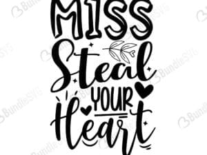 Miss Steal Your Heart Svg