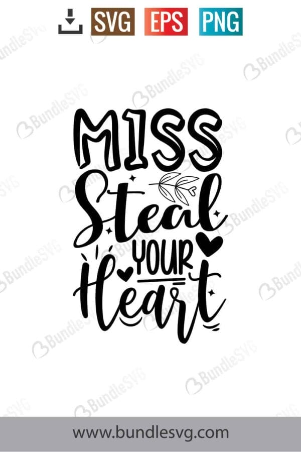 Miss Steal Your Heart Svg