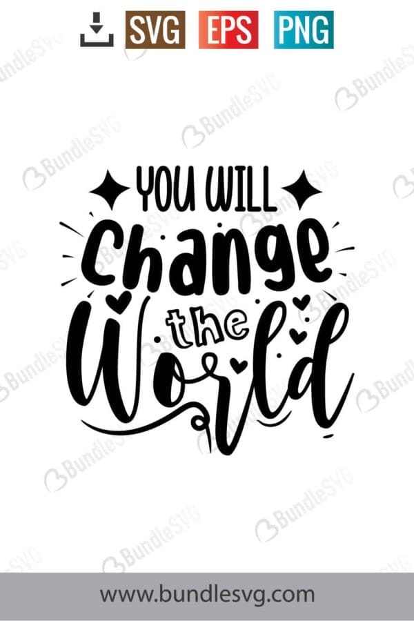 You Will Change The World Svg