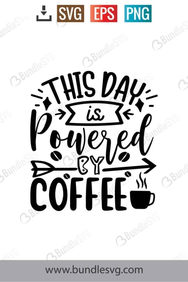 This Day Is Powered By Coffee Svg
