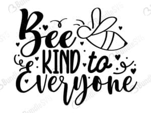 Bee Kind To Everyone Svg
