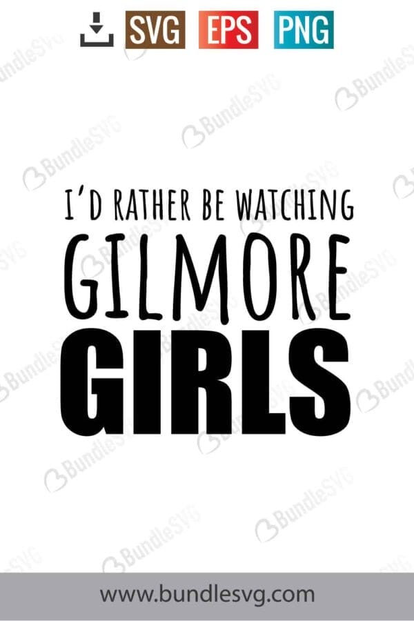 I'd Rather Be Watching Gilmore Girls Svg
