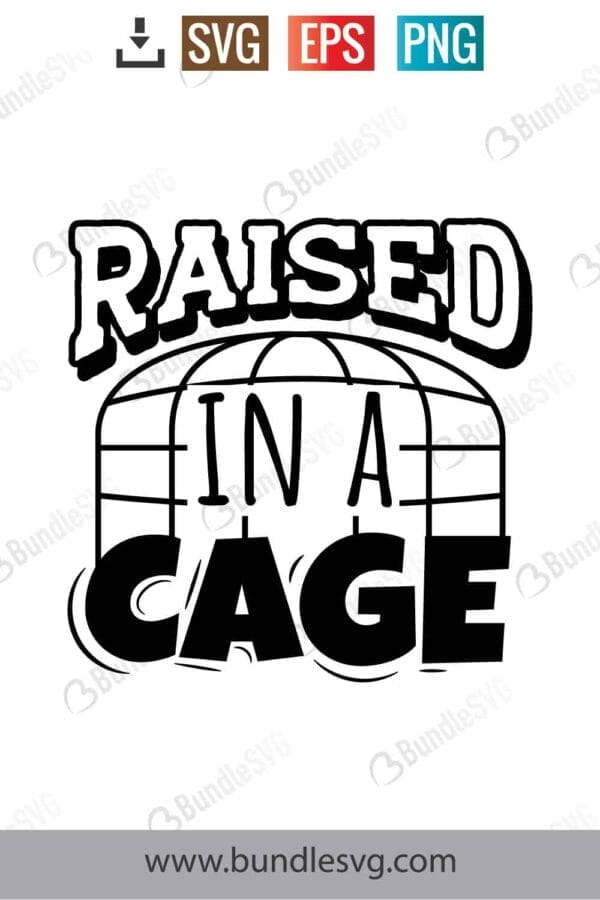 Raised In A Cage Svg