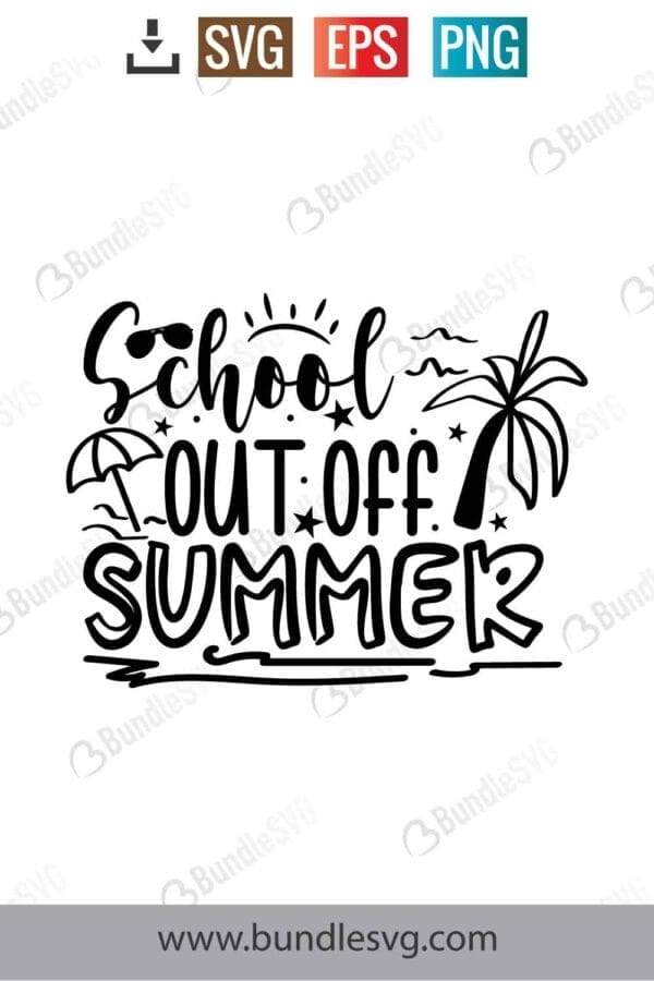 Schools Out For Summer Svg