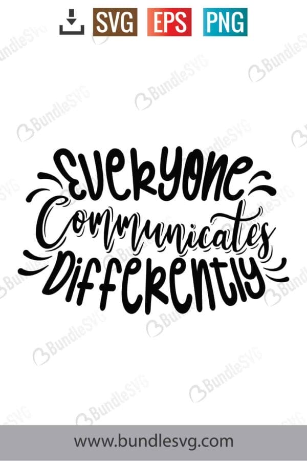 Everyone Communicates Differently Svg