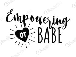 Empowering Ot Babe Svg