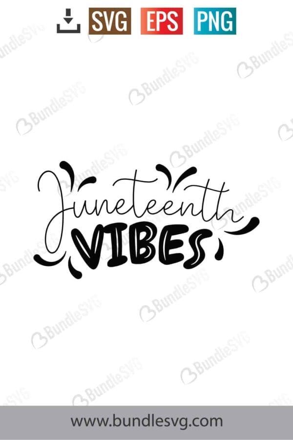 Juneteenth Vibes Svg