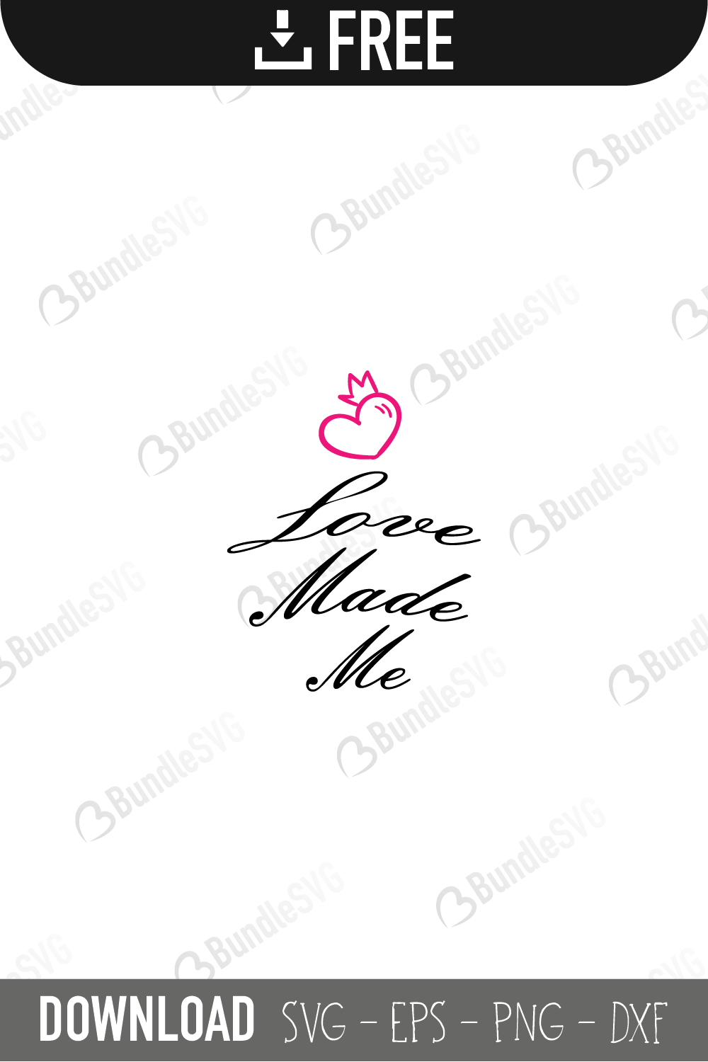 Love Made Me SVG Cut Files