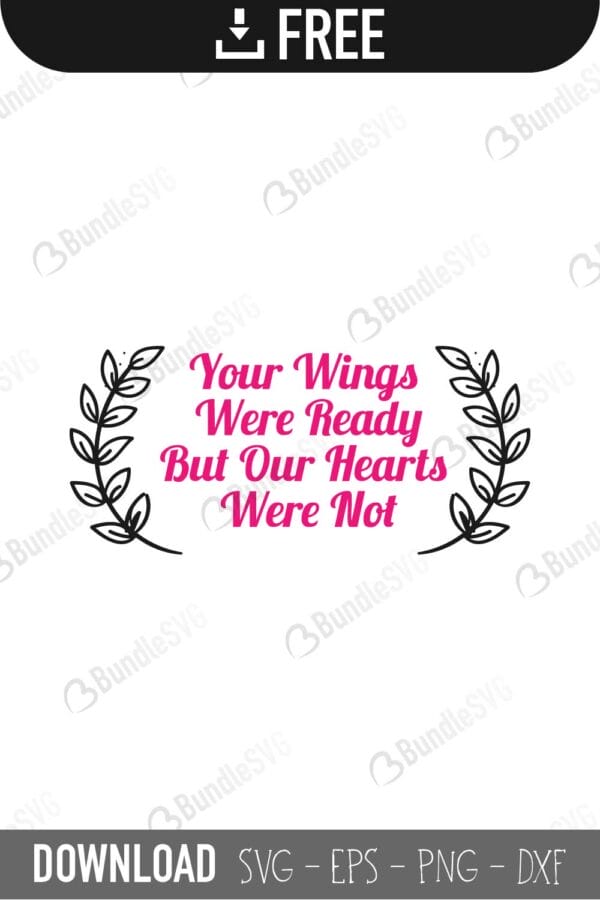 your wings were ready, your wings were ready free svg, your wings were ready svg, your wings were ready design, your wings were ready cricut, your wings were ready svg cut files free, svg, cut files, svg, dxf,