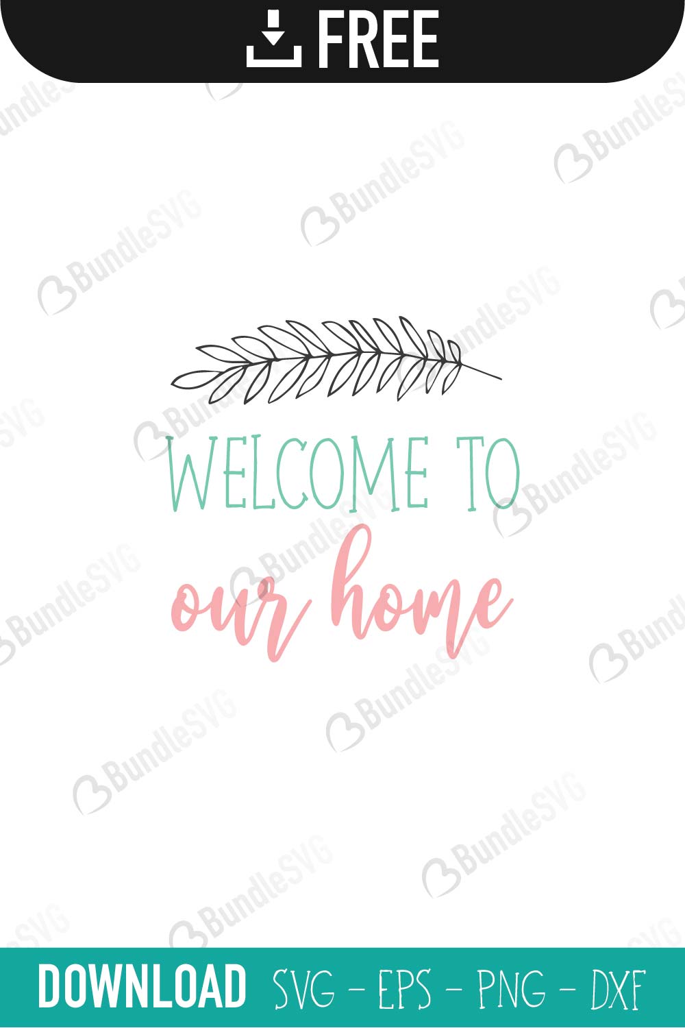 welcome, to, our, home, family free svg, family svg, family design, family cricut, family svg cut files free, quotes free svg, quotes svg, quotes design, quotes cricut, quotes svg cut files free, svg, cut files, svg, dxf, silhouette, vector, inspirational svg, free svg,