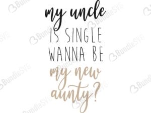 uncle, single, wanna, be, aunty, onesies, onesies free, onesies download, onesies free svg, onesies svg, onesies design, onesies cricut, svg cut files free, svg, cut files, svg, dxf, silhouette, vector, hipster baby svg, clothes svg, funny baby onesies, baby gift, gift baby svg,