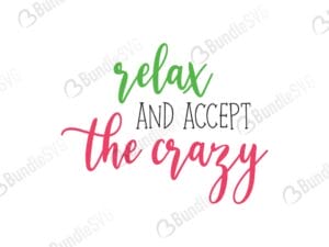 relax and accept the crazy, relax and accept crazy free, relax and accept crazy download, relax and accept crazy free svg, relax and accept crazy svg, relax and accept crazy design, relax and accept crazy cricut, relax and accept crazy silhouette, relax and accept crazy svg cut files free, svg, cut files, svg, dxf, silhouette, vector,