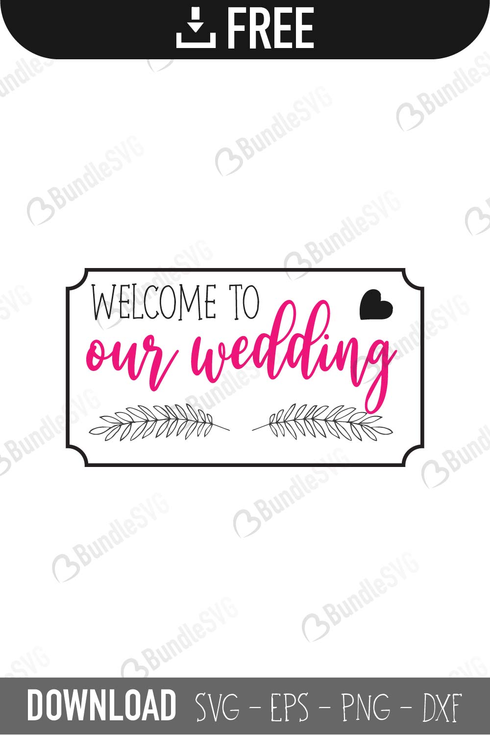 cricut files, custom wedding svg, cut files, dxf, engagement svg, marriage svg, photobooth svg, reserved svg, silhouette, svg, wedding cricut, wedding day svg, wedding design, wedding free svg, wedding svg, wedding svg cut files free, welcome, to our,