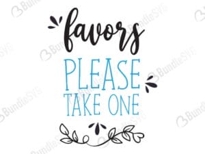 favors, please, take one, cricut files, custom wedding svg, cut files, dxf, engagement svg, marriage svg, photobooth svg, reserved svg, silhouette, svg, wedding cricut, wedding day svg, wedding design, wedding free svg, wedding svg, wedding svg cut files free