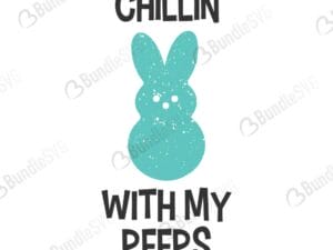 chillin with my peeps, chillin, my peeps, chillin with my peeps free, chillin with my peeps download, chillin with my peeps free svg, chillin with my peeps svg, design, cricut, silhouette, chillin with my peeps svg cut files free, svg, cut files, svg, dxf, silhouette, vector