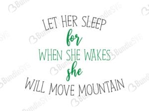 let her sleep, for when she wakes, she will move mountains, let her sleep for when she wakes she will move mountains free, download, let her sleep for when she wakes she will move mountains free svg, let her sleep for when she wakes she will move mountains svg, design, cricut, silhouette, svg cut files free, svg, cut files, svg, dxf, silhouette, vector