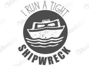 i run, tight, shipwreck, ship, sea, i run a tight shipwreck free, i run a tight shipwreck download, i run a tight shipwreck free svg, i run a tight shipwreck svg, i run a tight shipwreck design, cricut, i run a tight shipwreck silhouette, i run a tight shipwreck svg cut files free, svg, cut files, svg, dxf, silhouette, vector