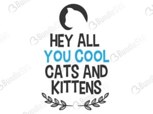 hey all you cool cats and kittens, hey all you, cool, kittens, cats, hey all you cool cats and kittens free, hey all you cool cats and kittens download, hey all you cool cats and kittens free svg, svg, design, cricut, silhouette, hey all you cool cats and kittens svg cut files free, svg, cut files, svg, dxf, silhouette, vector