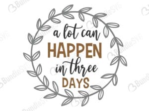 a lot, can, happen, in three, days, a lot can happen in three days free, a lot can happen in three days download, a lot can happen in three days free svg, svg, design, cricut, silhouette, a lot can happen in three days svg cut files free, svg, cut files, svg, dxf, silhouette, vector