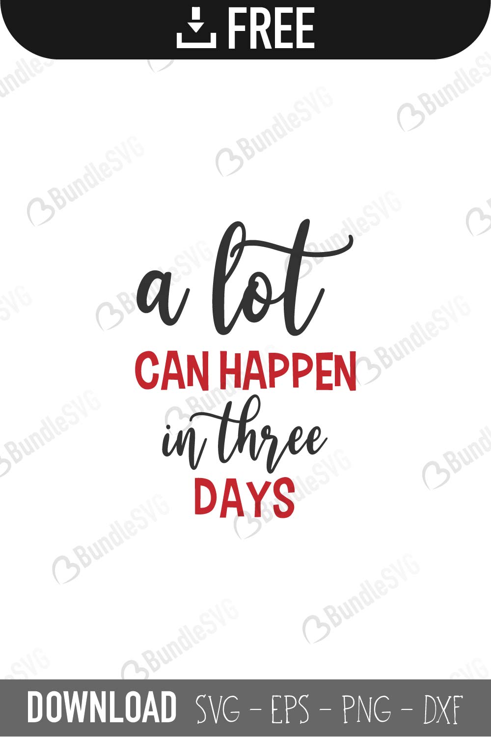 a lot, can, happen, in three, days, a lot can happen in three days free, a lot can happen in three days download, a lot can happen in three days free svg, svg, design, cricut, silhouette, a lot can happen in three days svg cut files free, svg, cut files, svg, dxf, silhouette, vector