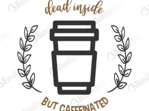 dead inside, but caffeinated, dead, inside, caffeinated, dead inside but caffeinated free, dead inside but caffeinated download, dead inside but caffeinated free svg, svg, design, cricut, silhouette, dead inside but caffeinated svg cut files free, svg, cut files, svg, dxf, silhouette, vinyl, vector