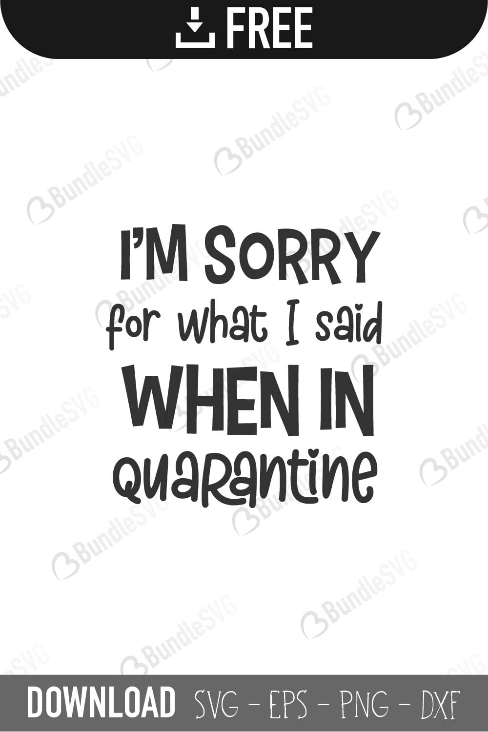 sorry, for, i said, quarantine, nurse, nursing, free, download, free svg, svg, design, cricut, silhouette, svg cut files free, svg, cut files, svg, dxf, silhouette, vinyl, vector
