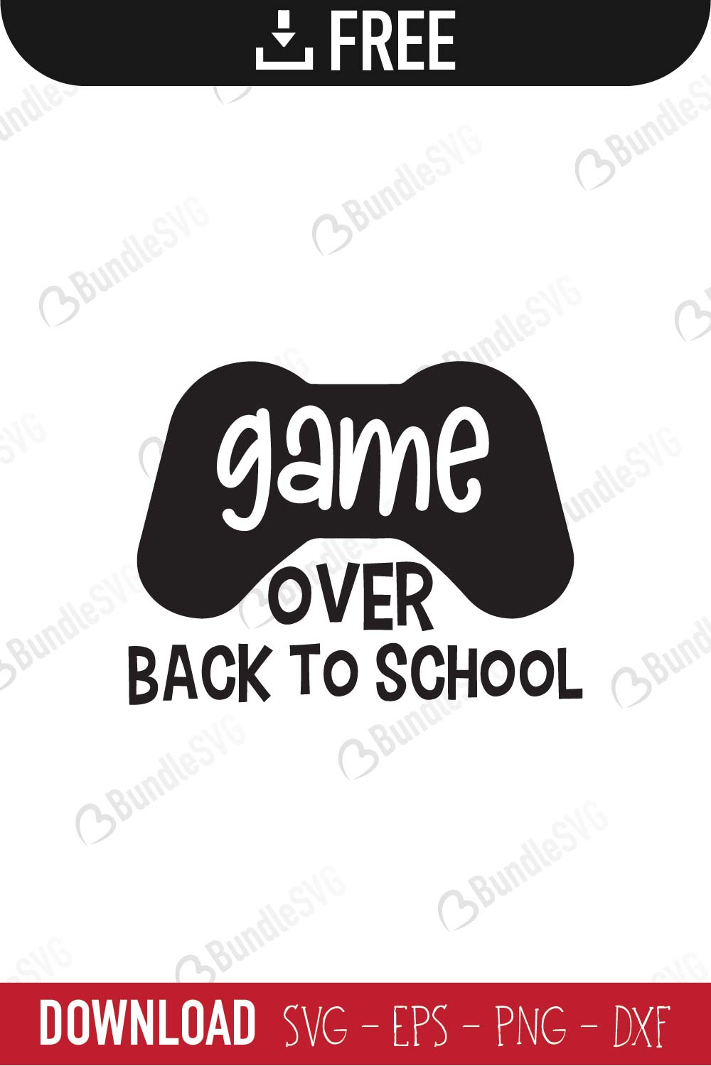 game, over, school, back to, game over back to school, game over back to school free, game over back to school download, game over back to school free svg, game over back to school svg, design, cricut, silhouette, game over back to school svg cut files free, svg, cut files, svg, dxf, silhouette, vinyl, vector