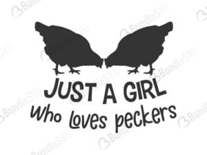 just, girl, who, loves, peckers, just a girl who loves peckers free, download, just a girl who loves peckers free svg, svg, design, cricut, silhouette, just a girl who loves peckers svg cut files free, svg, cut files, svg, dxf, silhouette, vinyl, vector