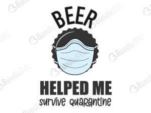 beer, helped, me, survive, quarantine, beer helped me survive quarantine free, beer helped me survive quarantine download, beer helped me survive quarantine free svg, beer helped me survive quarantine svg, design, cricut, silhouette, beer helped me survive quarantine svg cut files free, svg, cut files, svg, dxf, silhouette, vinyl, vector,