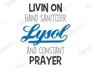 lysol, svg, lysol svg, face mask, prayer, rubber gloves, livin on, hand sanitizer, constant prayer, jesus, my personal, kill fear, lysol free, lysol download, lysol free svg, lysol svg, lysol design, cricut, lysol silhouette, lysol svg cut files free, svg, cut files, svg, dxf, silhouette, vinyl, vector