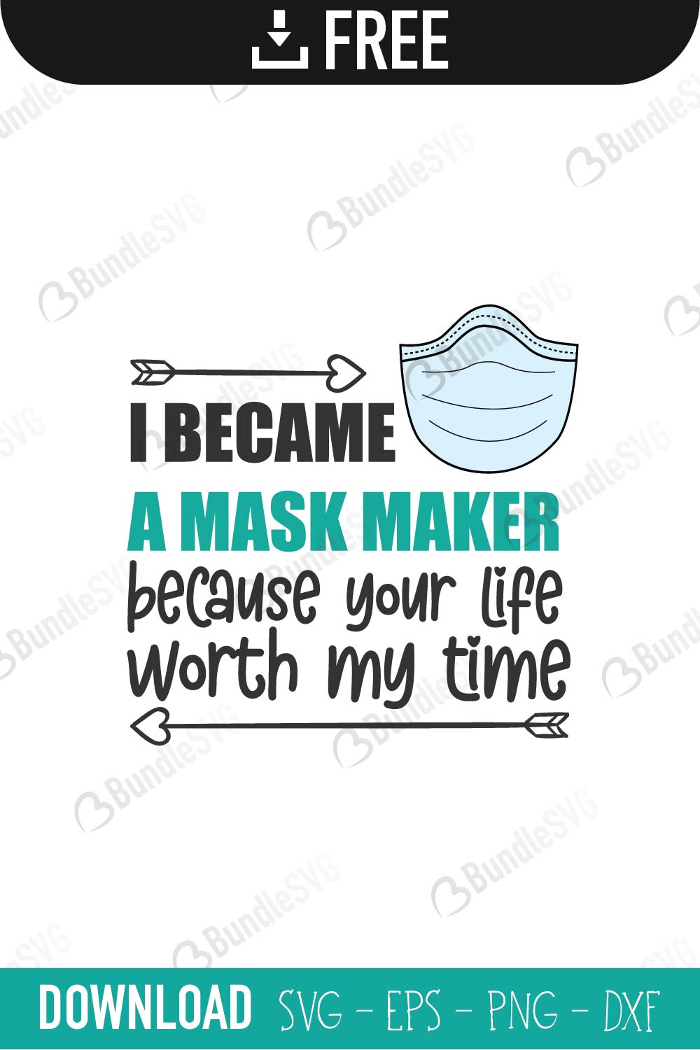 i became, mask, maker, mask maker, because, your life, worth my time, i became a mask maker free, i became a mask maker download, i became a mask maker free svg, i became a mask maker svg, design, cricut, silhouette, i became a mask maker svg cut files free, svg, cut files, svg, dxf, silhouette, vinyl, vector