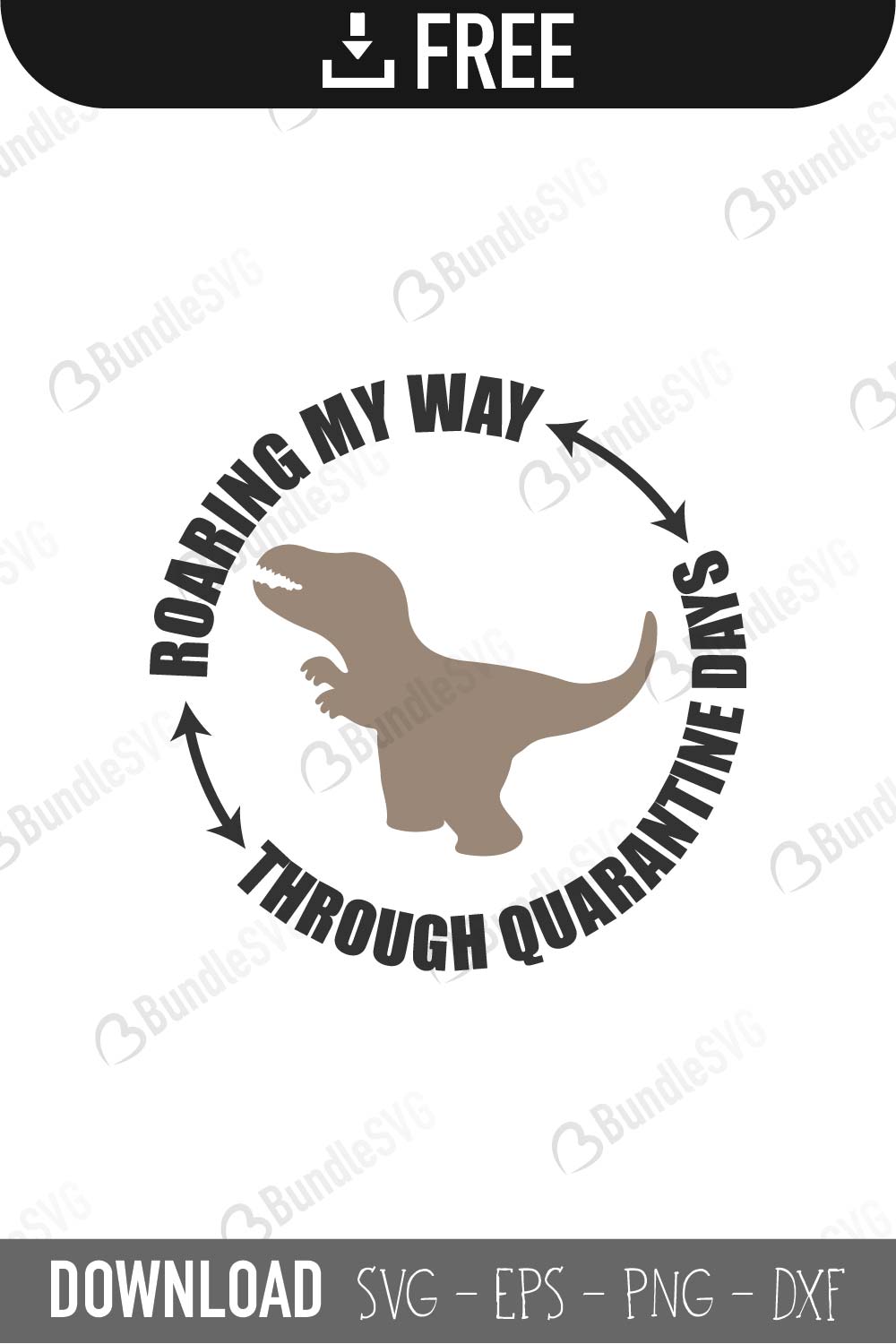 roaring, my way, through quarantine, days, free, download, free svg, svg, design, cricut, silhouette, svg cut files free, svg, cut files, svg, dxf, silhouette, vinyl, vector