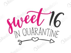 quarantine, sweet seventeen, 16, sweet quarantine free, sweet quarantine download, sweet quarantine free svg, sweet quarantine svg, sweet quarantine design, sweet quarantine cricut, sweet quarantine silhouette, sweet quarantine svg cut files free, svg, cut files, svg, dxf, silhouette, vinyl, vector