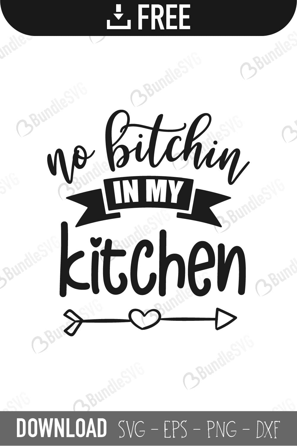 no bitchin, bitch, in my, kitchen, kitchen quote svg, apron, home decor, baker baking, cook, cooking, no bitchin in my kitchen free, no bitchin in my kitchen download, no bitchin in my kitchen free svg, no bitchin in my kitchen svg, no bitchin in my kitchen no bitchin in my kitchen design, cricut, silhouette, svg cut files free, svg, cut files, svg, dxf, silhouette, vinyl, vector