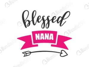 blessed, nana, girl, blessed nana, blessed nana free, blessed nana download, blessed nana free svg, blessed nana svg, blessed nana design, cricut, silhouette, blessed nana svg cut files free, svg, cut files, svg, dxf, silhouette, vinyl, vector