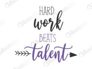 hard, work, beats, talent, hard work beats talent free, hard work beats talent download, hard work beats talent free svg, hard work beats talent svg, hard work beats talent design, cricut, silhouette, hard work beats talent svg cut files free, svg, cut files, svg, dxf, silhouette, vinyl, vector