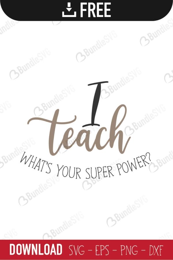 i, teach, what, your, super, power, i teach whats your super power free, i teach whats your super power download, i teach whats your super power free svg, svg, i teach whats your super power design, cricut, silhouette, i teach whats your super power svg cut files free, svg, cut files, svg, dxf, silhouette, vinyl, vector