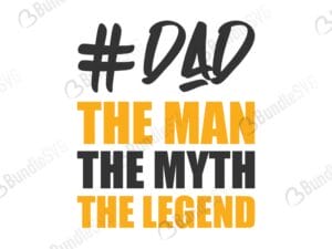 legend, myth, father, dad, daddy, papa, super dad, best dad, day, father's day, fathers day free, fathers day download, fathers day free svg, fathers day svg, fathers day design, fathers day cricut, fathers day silhouette, fathers day svg cut files free, svg, cut files, svg, dxf, silhouette, vinyl, vector