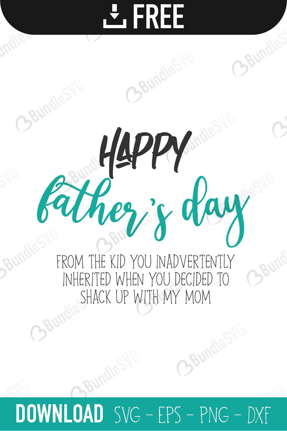 shack, step dad, daddy, digital, step dad, coffee mug, shack up, mom, happy fathers day from the kid you inadvertently inherited free, download, happy fathers day from the kid you inadvertently inherited free svg, svg, design, cricut, silhouette, happy fathers day from the kid you inadvertently inherited svg cut files free, svg, cut files, svg, dxf, silhouette, vinyl, vector, free svg files,