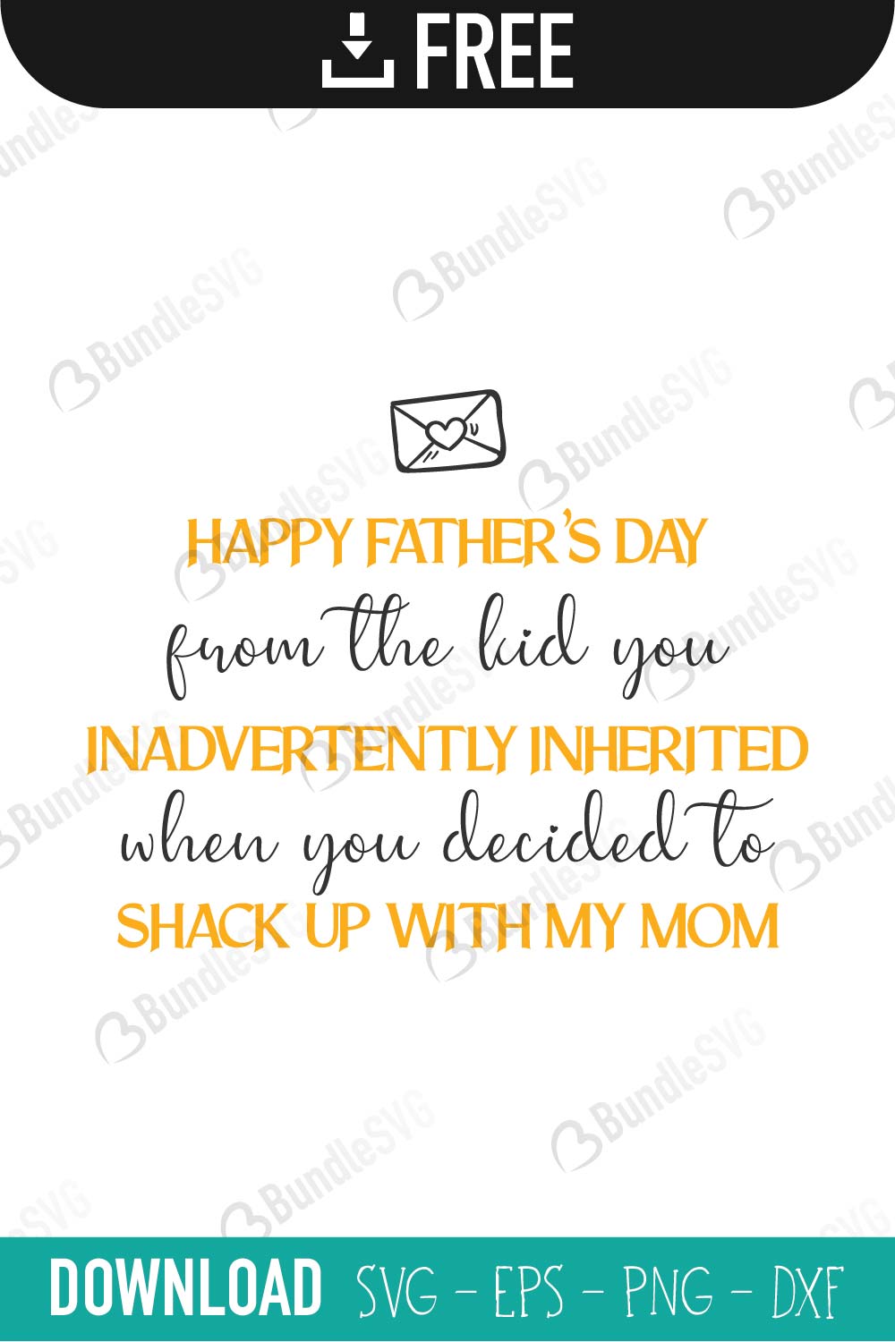 shack, step dad, daddy, digital, step dad, coffee mug, shack up, mom, happy fathers day from the kid you inadvertently inherited free, download, happy fathers day from the kid you inadvertently inherited free svg, svg, design, cricut, silhouette, happy fathers day from the kid you inadvertently inherited svg cut files free, svg, cut files, svg, dxf, silhouette, vinyl, vector, free svg files,