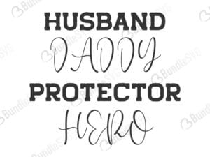 husband, daddy, protector, hero, father, dad, daddy, papa, super dad, best dad, day, father's day, fathers day free, fathers day download, fathers day free svg, fathers day svg, fathers day design, fathers day cricut, fathers day silhouette, fathers day svg cut files free, svg, cut files, svg, dxf, silhouette, vinyl, vector, husband daddy protector hero svg