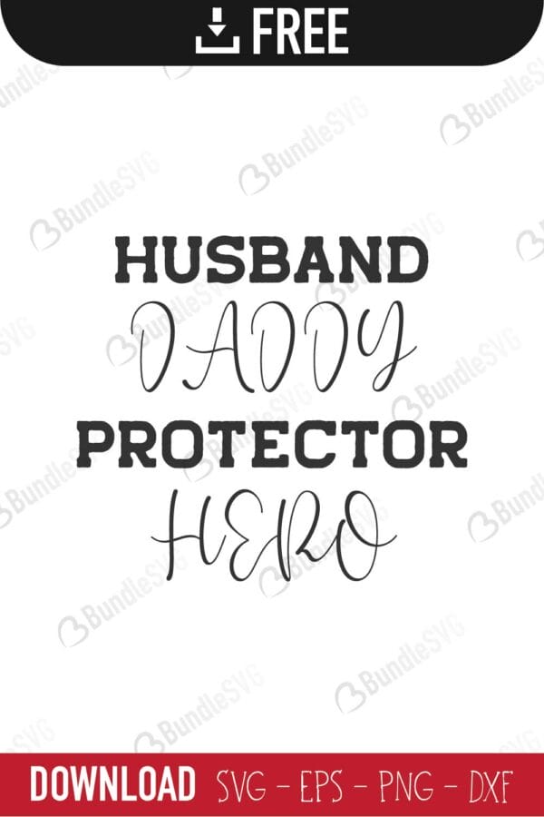 husband, daddy, protector, hero, father, dad, daddy, papa, super dad, best dad, day, father's day, fathers day free, fathers day download, fathers day free svg, fathers day svg, fathers day design, fathers day cricut, fathers day silhouette, fathers day svg cut files free, svg, cut files, svg, dxf, silhouette, vinyl, vector, husband daddy protector hero svg