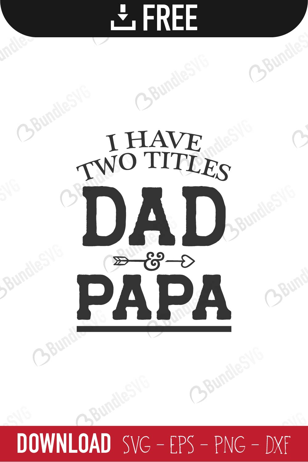 have, two, titles, dad, papa, grandpa, pawpaw, i have two titles svg, father, dad, daddy, papa, super dad, best dad, day, father's day, fathers day free, fathers day download, fathers day free svg, fathers day svg, fathers day design, fathers day cricut, fathers day silhouette, fathers day svg cut files free, svg, cut files, svg, dxf, silhouette, vinyl, vector